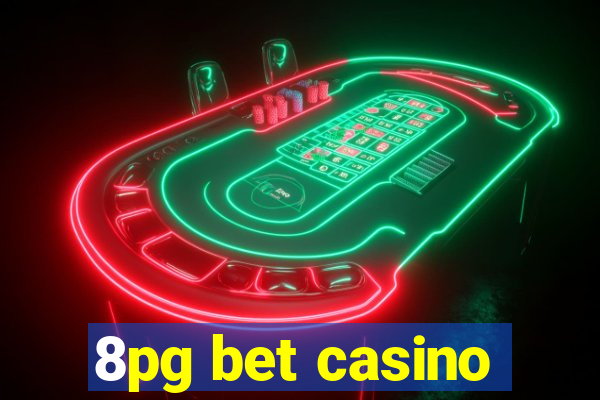 8pg bet casino